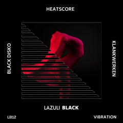 LB12: Heatscore - Vibration (Black Disko Remix)
