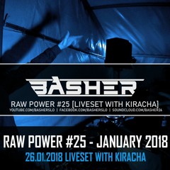 RAW Power #25 (Liveset - 26.01.2018 with Kiracha)