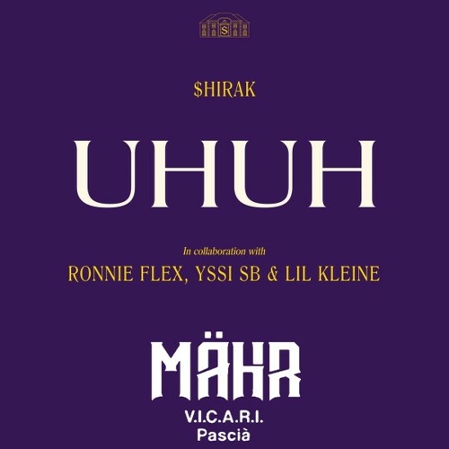 $hirak, Ronnie Flex, Yssi SB, Lil Kleine Vs V.I.C.A.R.I & Mähr - UHUH Pascià (Allesto Mashup) [FREE]