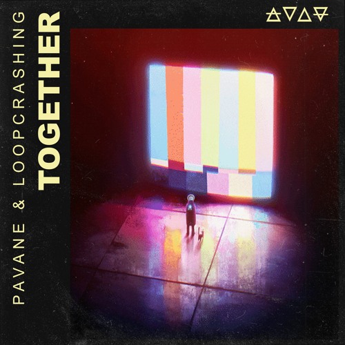 Pavane & Loopcrashing - Together (Original Mix)