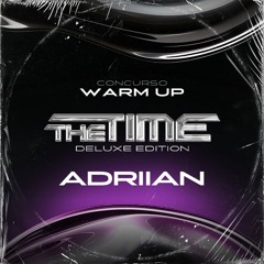 WARM UP THE TIME CONTEST - ADRIIAN
