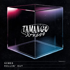 TMNGXP011 | Simes - Rollin' Out