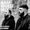 6AM Guest Mix: DCMBR 6AM Guest Mix: DCMBR