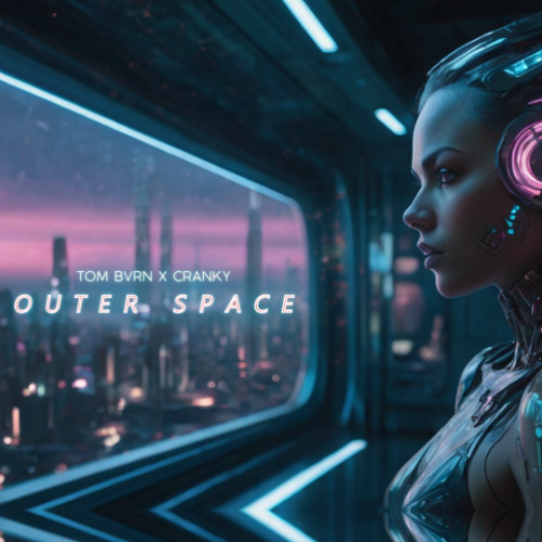 TOM BVRN x Cranky - Outer Space (Extended Mix)