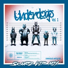 UNDERDOGS (SkaaRz VIP MIX)