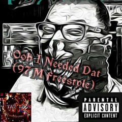 97 Mentality (Ouh I Needed Dat)