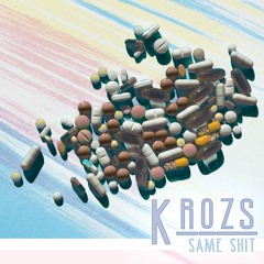 Krozs - Same Shit