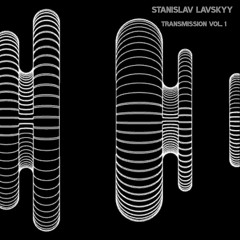 Preview - Stanislav Lavskyy - Transmission Vol.1 [CORB070]