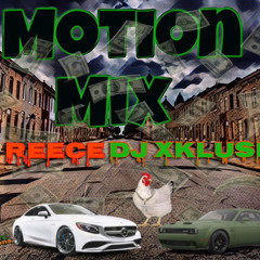 Dj Xklusive x Dj Reece - Motion Mix