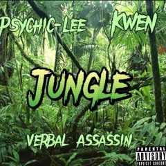 Jungle W/Kwen & Verbal Assassin