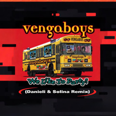 Vengaboys - We Like To Party! (Danieli & Solina Remix)
