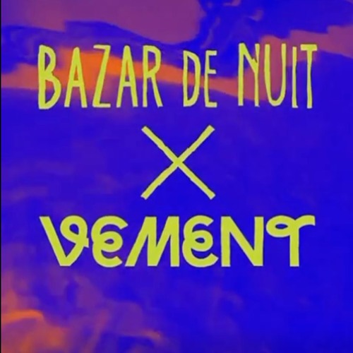 Bazar de Nuit x Vement @ Odonien
