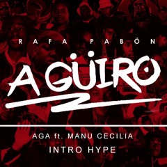 A´Guïro - Rafa Pabön (AGA & Manu Cecilia Hype Intro) [Extended] FILTERED COPY