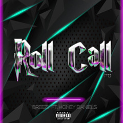 ROLL CALL Pt1  ft. Honey Daniel