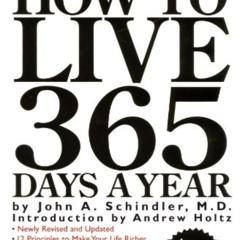 ACCESS EBOOK 📙 How To Live 365 Days A Year by  John A. Schindler  M.D. [PDF EBOOK EP