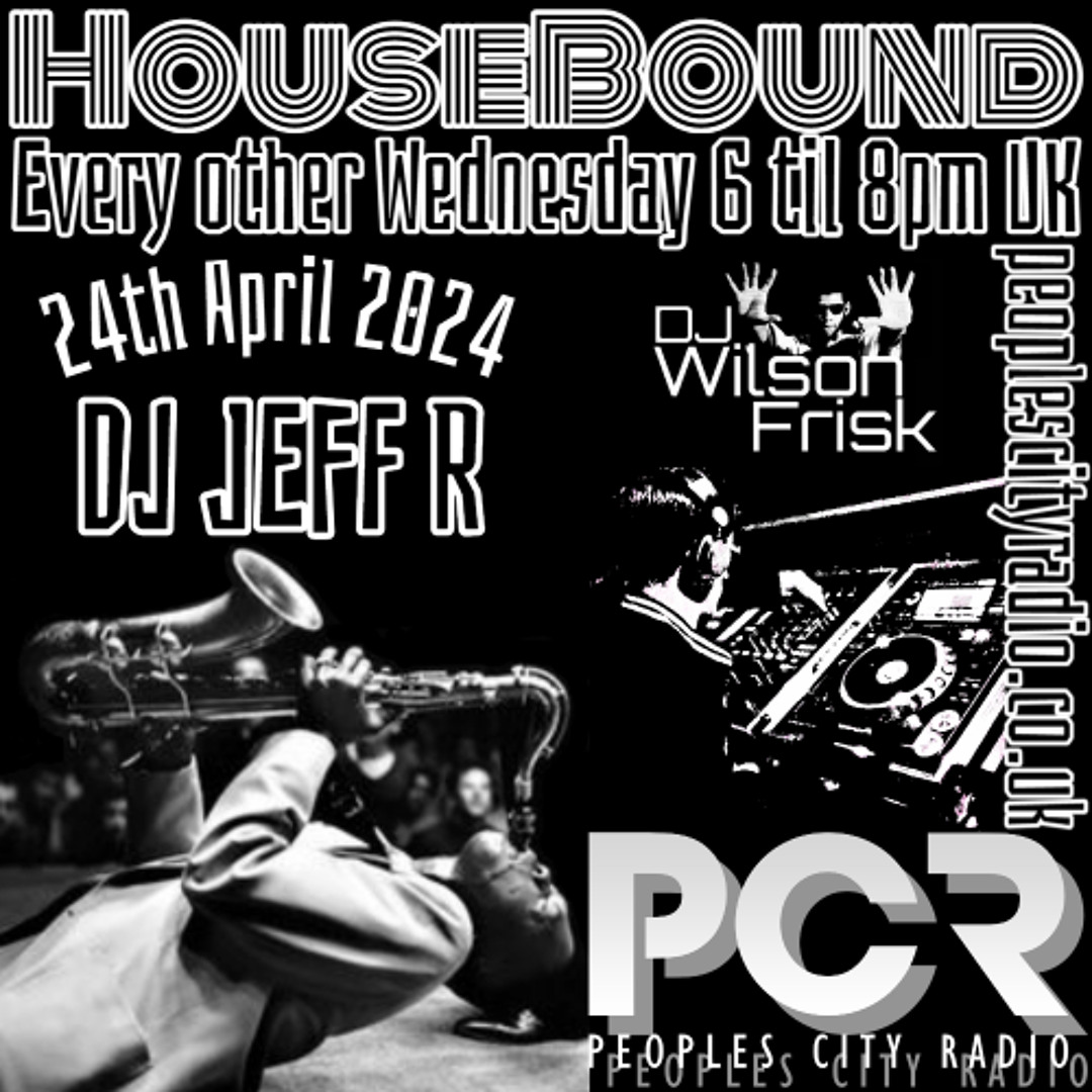 Stream HouseBound - 24th April 2024 .. Ft. DJ Jeff R by Uptown Funk ...