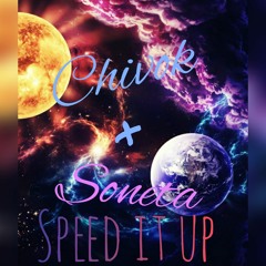 Speed it up - Soneta x Chivok Prod. Blindforlove x Frank Moses