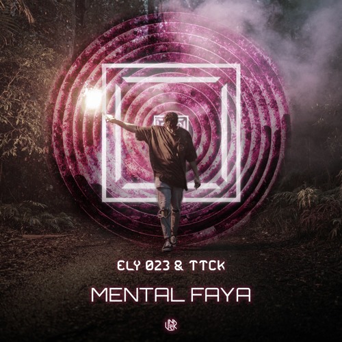ELY 023 ft. TTCK - Mental Faya [UNSR-039]