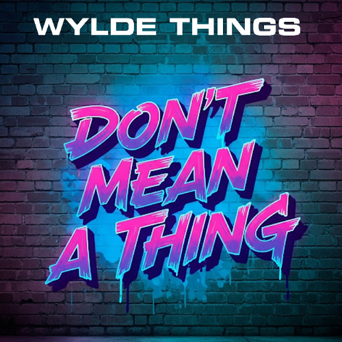 Don't Mean A Thing