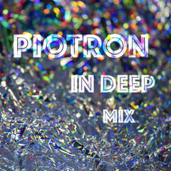 Piotron - 'In Deep' Mix