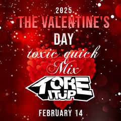 THE VALENTINE'S DAY TOXIC QUICK MIX 2025