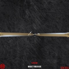 KINOMI - MIGHTY WARRIOR