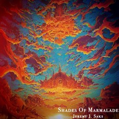 Jeremy J. Saks - Shades Of Marmalade