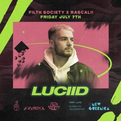 LUCIID Live @ Filth Society X Rascal // 7-7-23