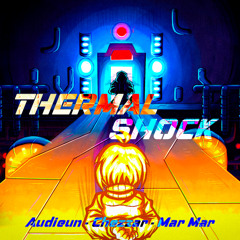Thermal Shock (Friday Night Dustin')