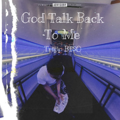 GOD Talk Back To Me
