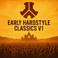 Early Hardstyle Classics V1