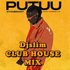 DJSLIM PUTUU HOUSE CLUB MIX
