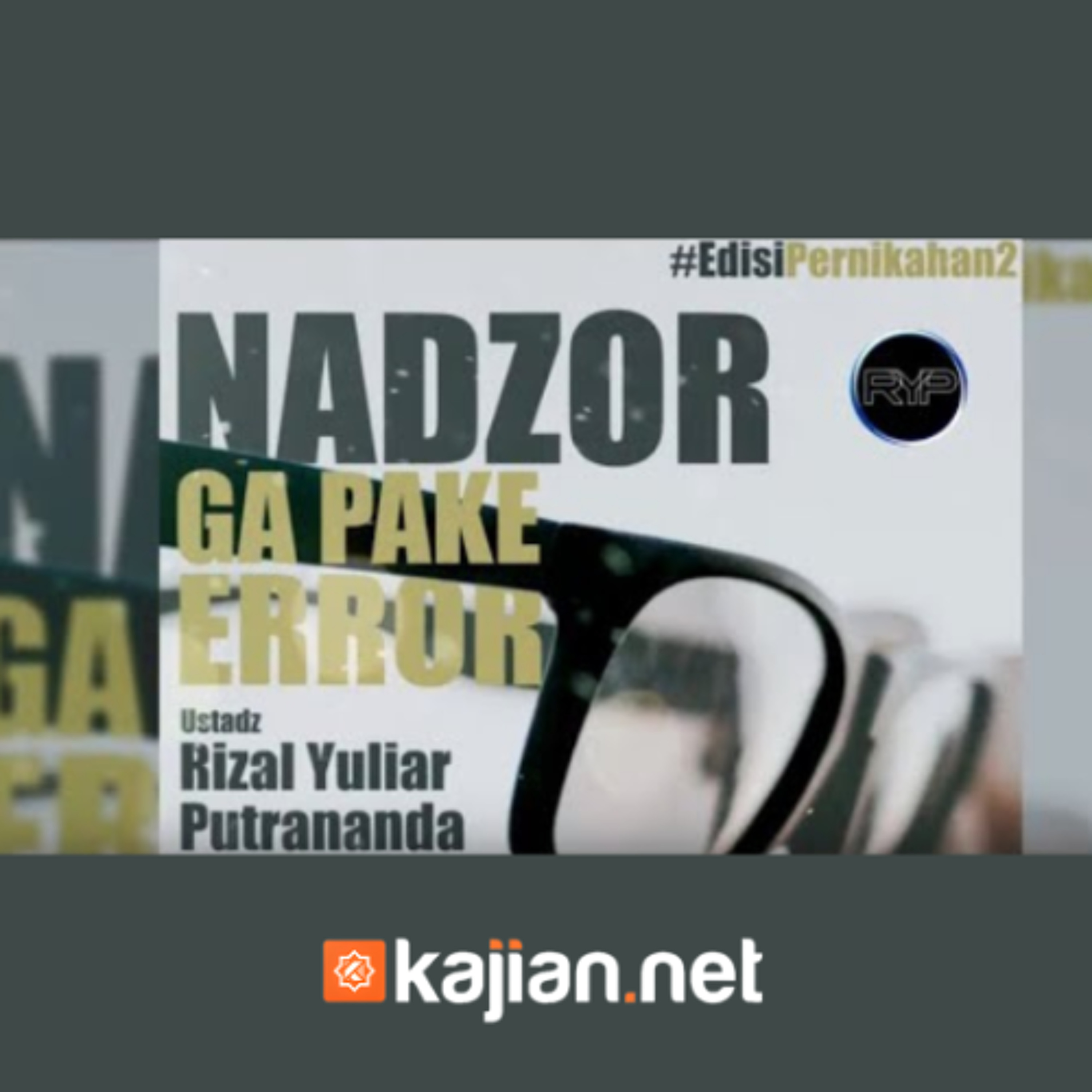 Nadzor Ga Pake Error - Ustadz Rizal Yuliar Putrananda