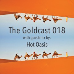 The Goldcast 018 (May 1, 2020) with guestmix by Hot Oasis