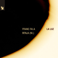HMWL Premiere: Franc Fala, Benja (NL) - La Luz (Extended Mix) [Armada Music]