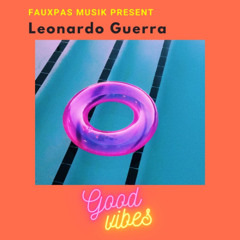 Good Vibes Vol. 12 Mixed by Leonardo Guerra