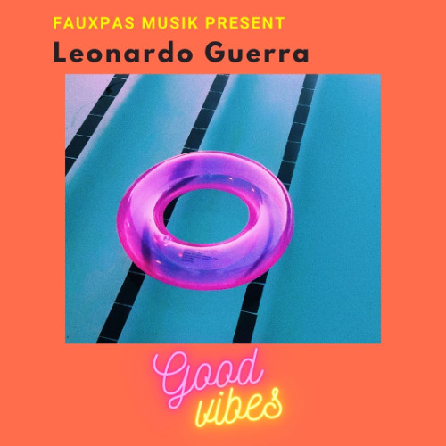 Good Vibes Vol. 12 Mixed by Leonardo Guerra