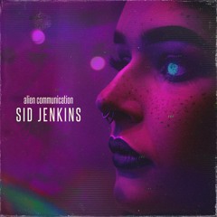 Sid Jenkins - Alien Communication