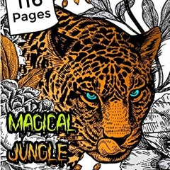 Get [PDF EBOOK EPUB KINDLE] Magical jungle coloring book: Coloring Book for Adults Ma