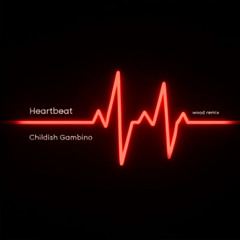 Childish Gambino - Heartbeat (wood remix) *[Filtered Vocals for Copyright]