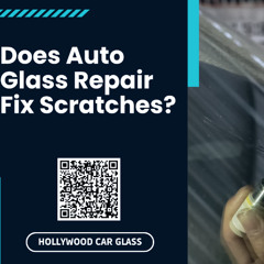 Does auto glass repair fix scratches?
