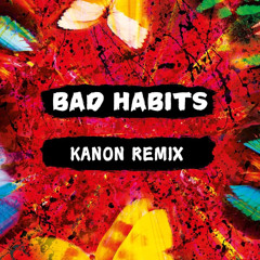 B4d H4b1ts (Kanon Techno bootleg)