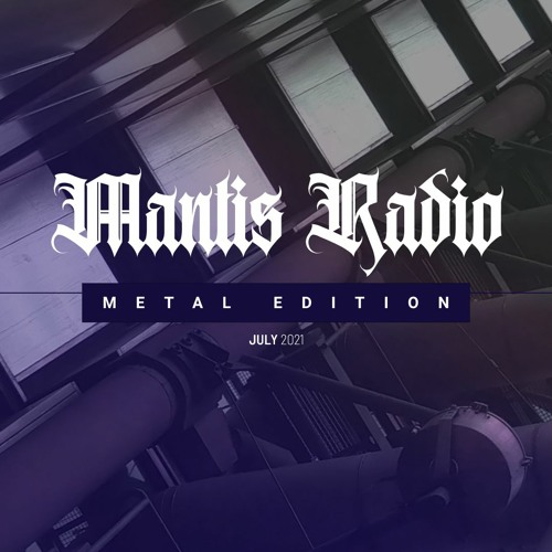 Stream Darkfloor Sound | Listen to Mantis Radio — Metal Edition playlist  online for free on SoundCloud
