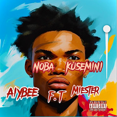 Nobakusemini ft Miester
