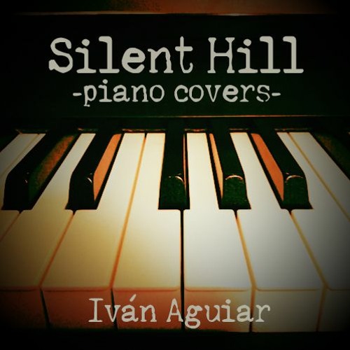Stream 【Silent Hill Piano Covers】『Promise (Reprise)』 by Iván Aguiar |  Listen online for free on SoundCloud