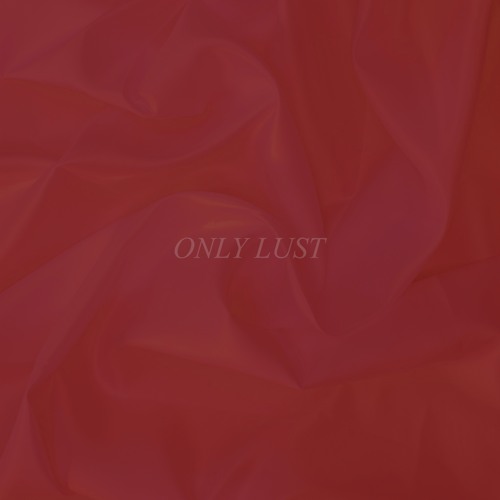 Only Lust