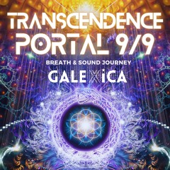 TRANSCENDENCE 9/9/2023 PORTAL * Breath & Sound Journey