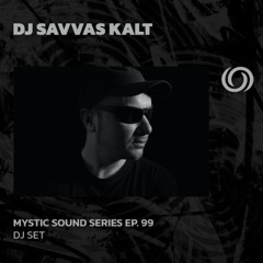 DJ SAVVAS KALT | Mystic Sound Records Series Ep. 99 | 23/02/2025
