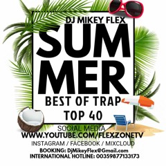 BEST OF TRAP TOP 40 SUMMER HITS