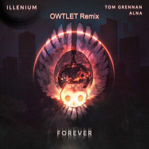 Forever - Illenium (OWTLET Remix)